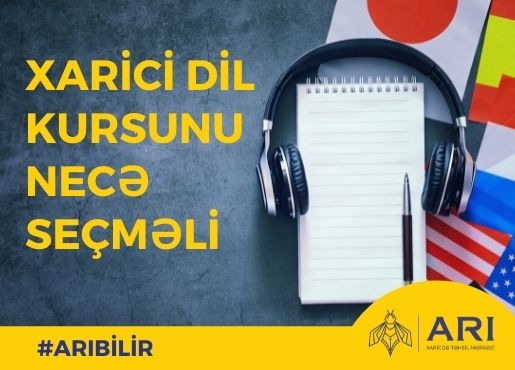Xarici dil kursuna getmədən öncə sizə bəzi tövsiyələrimiz var