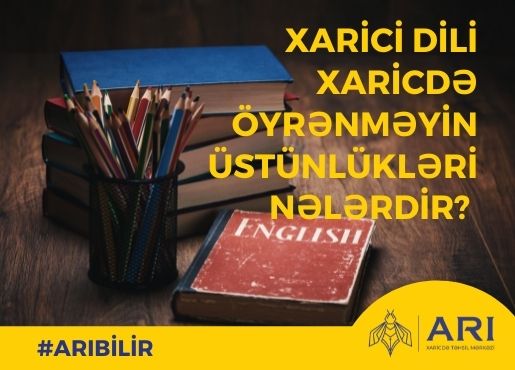 Xarici dili xaricdə öyrənməyin üstünlükləri nələrdir?